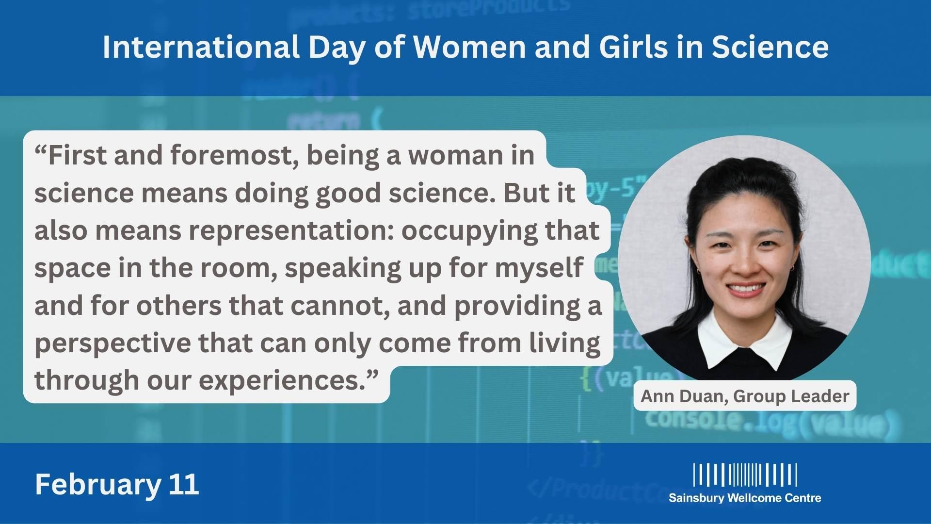 "First and foremost, being a woman means doing good science. But it also means representation: occupying that space in the room, speaking up for myself and for others that cannot, and providing a perspective that can only come from living through our experiences."