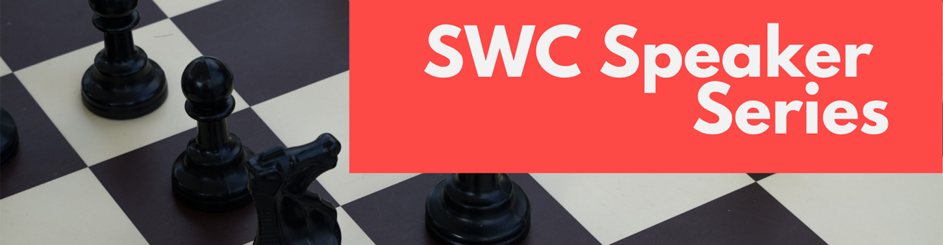 SWC Speaker Series banner image showing chess board