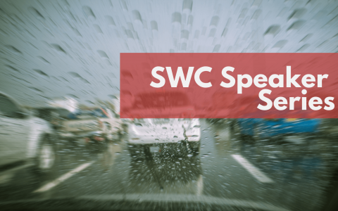 Photo of windshield of car on a rainy day on the highway with text overlaid "SWC Speaker Series"